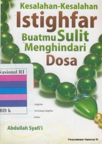 Kesalahan-kesalahan istighfar buatmu sulit menghindari dosa