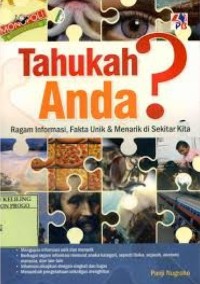 Tahukah Anda? Ragam Informasi, Fakta, & Menarik di Sekitar Kita